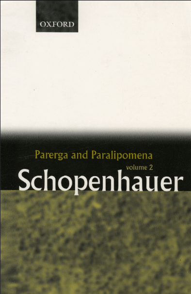 Parerga and Paralipomena: Short Philosophical Essays, Vol: 2